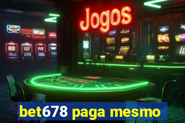 bet678 paga mesmo